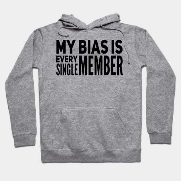 My bias is every single member - Kpop Bias - Bias lovers Hoodie by Abstract Designs